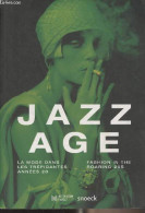 Jazz Age, La Mode Dans Les Trépidantes Années 20 / Fashion In The Roaring 20s - Collectif - 2015 - Mode