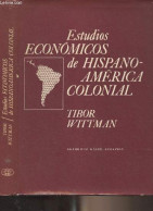 Estudios Economicos De Hispanoamérica Colonial - Wittman Tibor - 1979 - Cultural