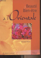 Beauté & Bien-être à L'Orientale - "Je Choisis Le Naturel !" - Stibon Vanessa - 2004 - Libros