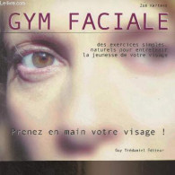 Gym Faciale, Des Exercices Simples, Naturels Pour Entretenir La Jeunesse De Votre Visage - Kertesz Zoé - 2005 - Livres