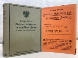 Illustrierte Geschichte Des Preußischen Hofes Des Adels Und Der Diplomatie Vom Großen Kurfürsten Bis Zum Tode - 4. 1789-1914