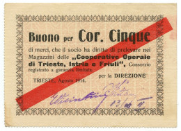 5 CORONE BUONO COOPERATIVE OPERAIE DI TRIESTE ISTRIA FRIULI AGOSTO 1914 SUP- - Altri & Non Classificati