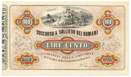 100 LIRE SOCCORSO A SOLLIEVO DEI ROMANI EMESSO FIRMA GARIBALDI 30/04/1867 SUP- - Andere & Zonder Classificatie