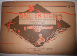 SPEL EN LIED 2 Kleuters Kijken En Luisteren - Door Ans C. Groothoff / Den Haag Van Stockum & Zoon 1943 Kinderen Zang - Kids