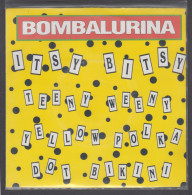 Disque Vinyle 45t - Bombalurina - Itsy Bitsy Teeny Weeny Yellow Polka Dot Bikini - Dance, Techno & House