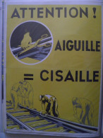 Affiche SNCF De Sécurité - 27 - Attention Aiguille De Voie = Cisaille - Chemin De Fer