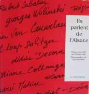 Photographie // Michèle Bur, Guy Buchheit - Ils Parlent De L'Alsace /  éd. Du Verger, Année 1998 - Alsace