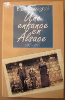 Elisa Rossignol - Une Enfance En Alsace 1907-1918 / éd. France Loisirs, Année 1993 - Alsace