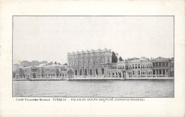 EUROPE - TURQUIE - Palais De Dolma Bagtché - Constantinople - Carte Postale Ancienne - Turkey