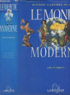 Histoire Illustrée Du Monde - Le Monde Moderne - Roberts John M. - 2000 - Encyclopedieën