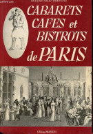 Cabarets, Cafés Et Bistros De Paris. - Malki-Thouvenel Beatrice - 1995 - Ile-de-France