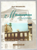 D01. LA METAMORPHOSE D'OYONNAX. PAUL MAUBOURG. - Rhône-Alpes