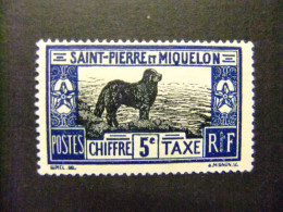 55 SAINT - PIERRE ET MIQUELON 1932 CHIEN DE TERRE-NEUVE YVERT TAX 21 * MH - Timbres-taxe