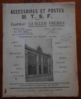 RARE ET PASSIONNANT CATALOGUE ACCESSOIRES ET POSTES DE T.S.F.. GUILLER, FONTENAY-LE-COMTE, VENDÉE. 1928 - Autres & Non Classés