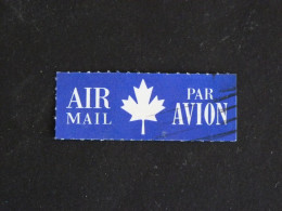 CANADA VIGNETTE AIR MAIL PAR AVION FEUILLE ERABLE AVEC OBLITERATION ET SANS GOMME - Posta Aerea