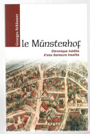 Alsace. 67 STRASBOURG. Le Münsterhof Chronique Inédite D'une Demeure Insolite. Dédicacé. - Alsace