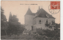 DOLE . CHATEAU DE MONTCIEL .  CARTE PAS COURANTE AFFR AFFR SUR RECTO LE 24-6-1911 - Dole