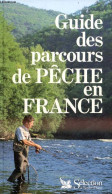 Guide Des Parcours De Pêche En France. - Collectif - 1994 - Caza/Pezca