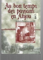 AU BON TEMPS DES PAYSANS EN ANJOU DU DEBUT DU XX è SIECLEAUX ANNEES 1950.JEAN-PIERRE BRASSAC. - Pays De Loire