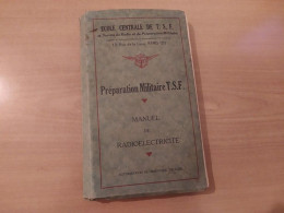 Préparation Militaire T.S.F Manuel De Radioélectricité - Literatuur & Schema's