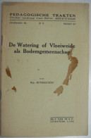 De Watering Of Vloeiweide Als Bodemgemeenschap Door Hip. Huybrechts Natuur / Pedagogische Traktaten Van In Lier - Historia