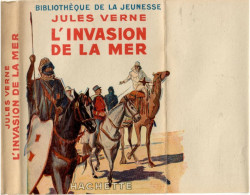 Livre- Jules VERNE - L'INVASION De La MER (édit. Hachette; Bibliothèque De La Jeunesse) Jaquette, Rabats Intacts - Bibliotheque De La Jeunesse