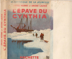 Livre- Jules VERNE Et A. LAURIE - L'EPAVE Du CYNTHIA (édit. Hachette; Bibliothèque De La Jeunesse) - Bibliotheque De La Jeunesse