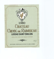 Etiquette De Vin Château Croix De Rambeau Lussac Saint Emilion 1980Bien Voir Les 2 Scans - Collections, Lots & Séries