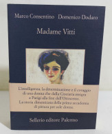 38919 V Marco Consentino E Domenico Dodaro - Madame Vitti - Sellerio 2022 - Tales & Short Stories