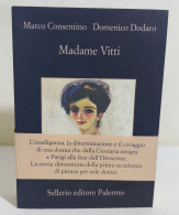 38919 V Marco Consentino E Domenico Dodaro - Madame Vitti - Sellerio 2022 - Novelle, Racconti