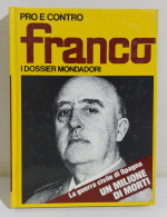 38924 V - I Dossier Mondadori - Pro E Contro N. 7 - Franco - History, Biography, Philosophy