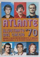 38934 V Massimo Coppola E Alberto PIccini - Atlante Illustrato Del Calcio '70 - Sport