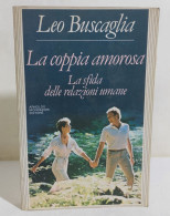 38942 V Leo Buscaglia - La Coppia Amorosa - Mondadori 1986 - Classici