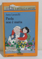 38946 V Anna Lavatelli - Paola Non è Matta - PIEMME 1996 - Clásicos