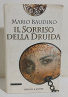 38963 V Mario Baudino - Il Sorriso Della Druida - Sperling & Kupfer 1998 - Classici