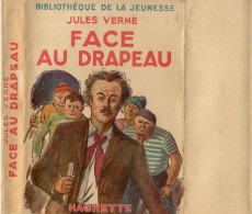 Livre- Jules VERNE - FACE Au DRAPEAU (édit. Hachette; Bibliothèque De La Jeunesse) - Bibliotheque De La Jeunesse