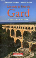 Les Noms De Lieux Du Gard - D'où Vient Le Nom De Mon Village ? - Cassagne Jean-Marie & Korsak Mariola - 2009 - Languedoc-Roussillon