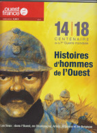 Ouest France Centenaire 14-18 Histoires D'hommes De L'Ouest. - 1914-18