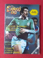 ANTIGUA REVISTA MAGAZINE FÚTBOL 24 SELECCIONES DE ORO ESPAÑA 82 Nº 16 IRLANDA DEL NORTE GEORGE BEST...NORTHERN IRELAND.. - [4] Themen