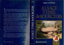 ALSACE - TERRE DE SOURCIERS - Par Adolphe LANDSPURG - Editions Du Rhin -PRIX NEUF = 145 Fr Vendu 7,50€ - Contes