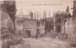 Vic-sur-Aisne. Maisons Démolies En 1918 - Vic Sur Aisne