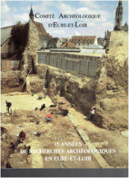 15 ANNEES DE RECHERCHES ARCHEOLOGIQUES EN EURE ET LOIR 1991 CHARTRES CHATEAUDUN COLTAINVILLE HANCHES NOTTONVILLE BU..... - Centre - Val De Loire