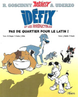 IDEFIX Et Les Irréductibles: Pas De Quartier Pour Le Latin! Astérix - Humor