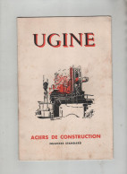 Ugine Aciers De Construction Aciéries électriques Paris Lyon Lille Grenoble Saint Etienne Nantes Moutiers 1955 - Non Classés