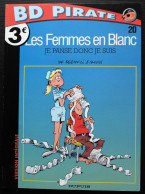 BD LES FEMMES EN BLANC - 20 - Je Panse Donc Je Suis - Rééd. Pirate 2005 - Femmes En Blanc, Les