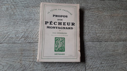 Propos D'un Pêcheur Montagnard Lefrançois La Pêche En Dauphiné Bois Gravé De Muller 1945 - Caccia/Pesca