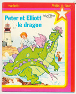 Walt Disney PETER Et ELLIOTT LE DRAGON Collection Petite Fleur - Hachette