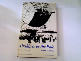 Airship Over The Pole. The Story Of The Italia - Transporte