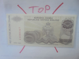 République Serbe (KNIN) 500.000.000 DINARA 1993 Neuf (B.30) - Serbien