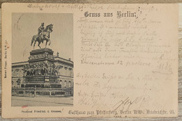 1897. Gruss Aus Berlin. Denkmal Friefrich D. Grossen. - Souvenir De...